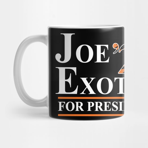 Joe Exotic for Prez by WMKDesign